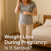 Weight Loss During Pregnancy: Is It Serious?